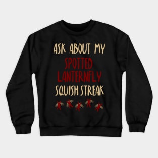 Spotted Lanternfly Squish Streak Crewneck Sweatshirt